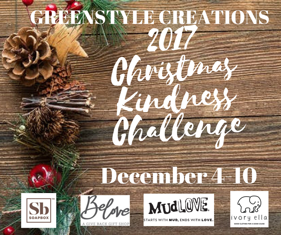 Greenstyle Creations 2017 Christmas Kindness Challenge